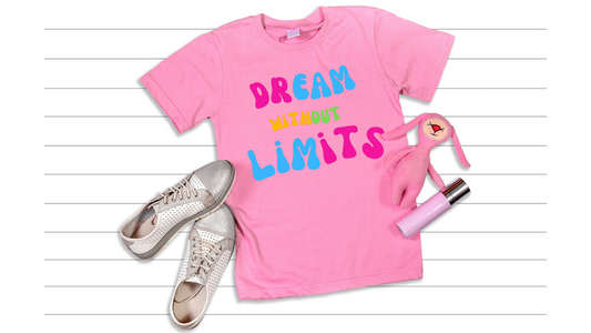 Dream Without Limits T-Shirt